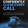 Confidently Close Every Call - Bundle