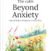 The Calm Beyond Anxiety - Book