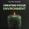 Creating Focus Environment - Guide