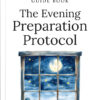 The Evening Preparation Protocol - Guide