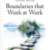 Boundaries that Work at Work - Guide