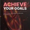 Achieve Your Goals - Book