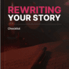 Rewriting Your Story
